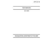 ATP 3-21.18 Foot Marches July 2025