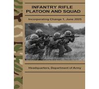 ATP 3-21.8 Infantry Rifle Platoon and Squad: Incorporating Change 1, June 2025