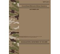 ATP 3-27.3 Ground-Based Midcourse Defense Operations - Sep. 2025