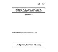 ATP 3-37.11 CHEMICAL, BIOLOGICAL, RADIOLOGICAL, NUCLEAR, AND EXPLOSIVES COMMAND