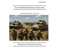 ATP 3-90.1 Armor and Mechanized Infantry Company Team August 2025: Incorporating Change 1