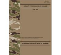 ATP 3-96.1 Security Force Assistance Brigade - Jun. 2025