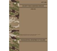 ATP 3-96.1 Security Force Assistance Brigade - Jun. 2025