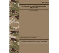 ATP 6-02.70 Techniques for Spectrum Management Operations - Sep. 2025
