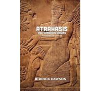 Atrahasis and Sumerian Origins: 8 (Anunnaki Origins)