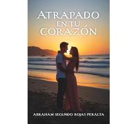 Atrapado en tu corazón