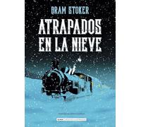 Atrapados en la nieve (Clásicos ilustrados)