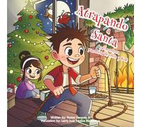 Atrapando a Santa: La Aventura Navideña de Ollie y Kat - Libro Infantil de Navidad para edades de 6 a 11 años (Las Aventuras de Ollie y Kat): CATCHING ... EDITION! (The Adventures of Ollie and Kat)
