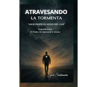 Atravesando la Tormenta: Amor propio en medio del caos