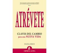 Atrevete: Claves del Cambio Para una Nueva Vida