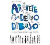 Atrévete con el cuaderno de dibujo: El Compañero De Viaje Del Urban Sketcher: El Compañero De Viaje Del Urban Sketcher