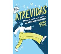 Atrevidas: Manual de trabajo personal para el activismos feminista.