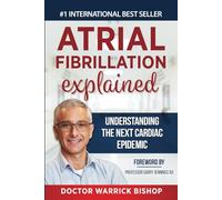 Atrial Fibrillation Explained: Understanding The Next Cardiac Epidemic