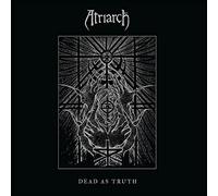ATRIARCH - Dead As Truth [VINYL]