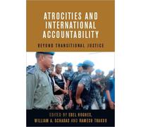 Atrocities and International Accountability : Beyond Transnational Justice