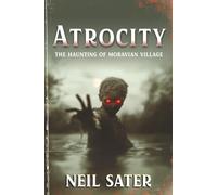 Atrocity: The Haunting of Moravian Village