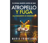 Atropello y Fuga: Él estaba muerto antes de que ella realmente lo conociera