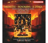 ATSUADA OTAKA: FANTASY FOR ORGAN AND ORCHESTRA; TORU TAKEMITSU: NAMI NO BON; RAN