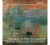 Atsuko Koga; Georgiy Lomakov; Marianne Le Mentec - Epigraphes for Flute, Cello and Harp