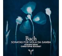 Atsushi Sakai, Christophe Rousset - J.S. Bach: Sonatas For Viola Da Gamba