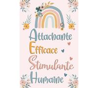 Attachante Efficace Stimulante Humaine: Carnet de notes, Idée cadeau original pour AESH fin d'année, Cadeau remerciement, anniversaire ou Noël
