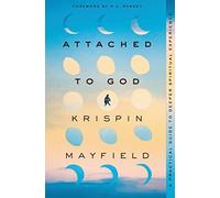 ATTACHED TO GOD SC: A Practical Guide to Deeper Spiritual Experience