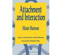 Attachment and Interaction (International Library of Group Analysis)