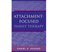 Attachment-Focused Family Therapy