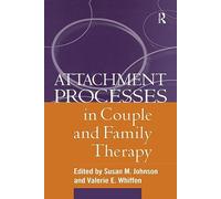 Attachment Processes in Couple and Family Therapy