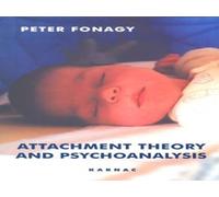 Attachment Theory and Psychoanalysis
