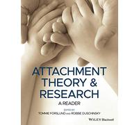 Attachment Theory and Research: A Reader