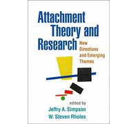 Attachment Theory and Research: New Directions and Emerging Themes
