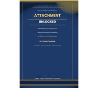 ATTACHMENT UNLOCKED: How to Open Your Heart After Narcissistic Abuse Without Losing Yourself in the Process (The Conscious Love Series)