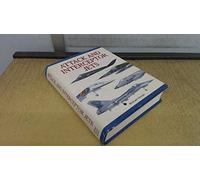 Attack and Interceptor Jets: 300 of the World's Greatest Military Jet Aircraft