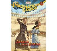 Attack at the Arena: 2 (Imagination Station Books)
