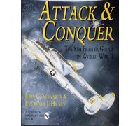 Attack & Conquer: The 8th Fighter Group in World War II (Schiffer Military History Book)
