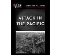 Attack in the Pacific (The Film Detective Restored Version)
