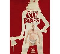 Attack of the Adult Babies