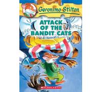 Attack of the Bandit Cats (Geronimo Stilton #8)