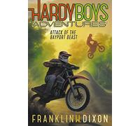 Attack of the Bayport Beast: Volume 14 (Hardy Boys Adventures)