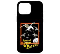 Attack Of The Chip Eaters Case for iPhone 16 Pro Max