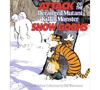 Attack of the Deranged Mutant Killer Monster Snow Goons: A Calvin and Hobbes Collection
