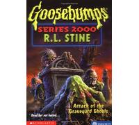 Attack of the Graveyard Ghouls (GOOSEBUMPS SERIES 2000)