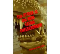 ATTACK of the MAN-EATING CHEESEBURGER!