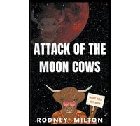 Attack Of The Moon Cows