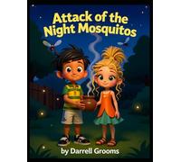 Attack of the Night Mosquitoes (Epic Adventures for Kids collection)