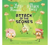Attack of the Scones: Volume 6 (Lady Pancake & Sir French Toast)