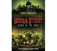 Attack of the Trolls (Scream Street - book 8)