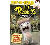 Attack of the Zombie Rabbids (Rabbids Invasion: Ready-To-Read, Level 3)