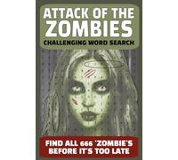 Attack of the Zombies: A Challenging One-Word Word Search Puzzle | Find ‘ZOMBIE’ (666x) Plus 334 Other Hidden Words Across 50 Puzzles (Challenging and Unique Word Search Puzzle Books)